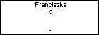 Franciszka ?