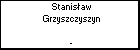 Stanisaw Grzyszczyszyn