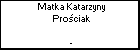 Matka Katarzyny Prociak